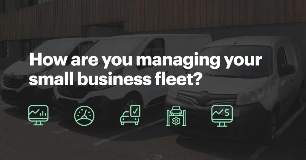 Vehicle Management Software for Small Fleet Businesses